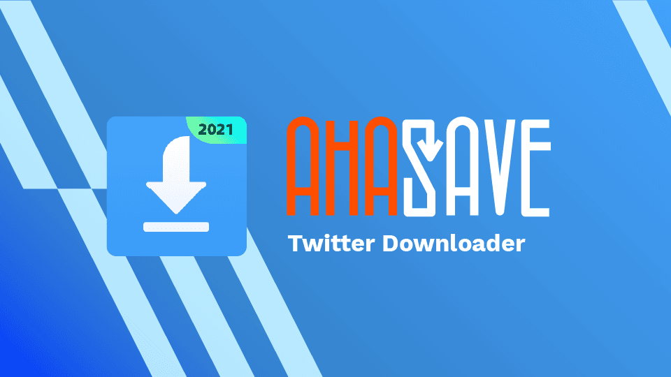 AhaSave Best Free Twitter Downloader for Android