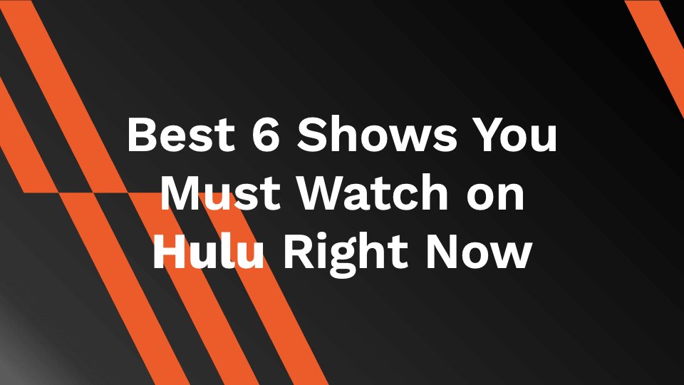 Shows to watch on Hulu