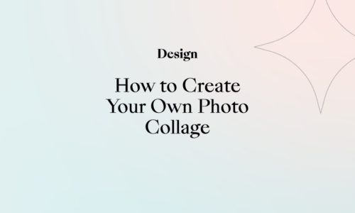 How to Create Your Own Photo Collage