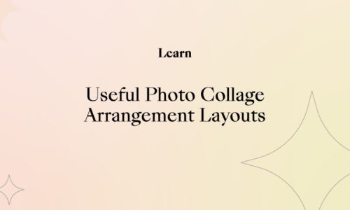 Useful Photo Collage Arrangement Layouts