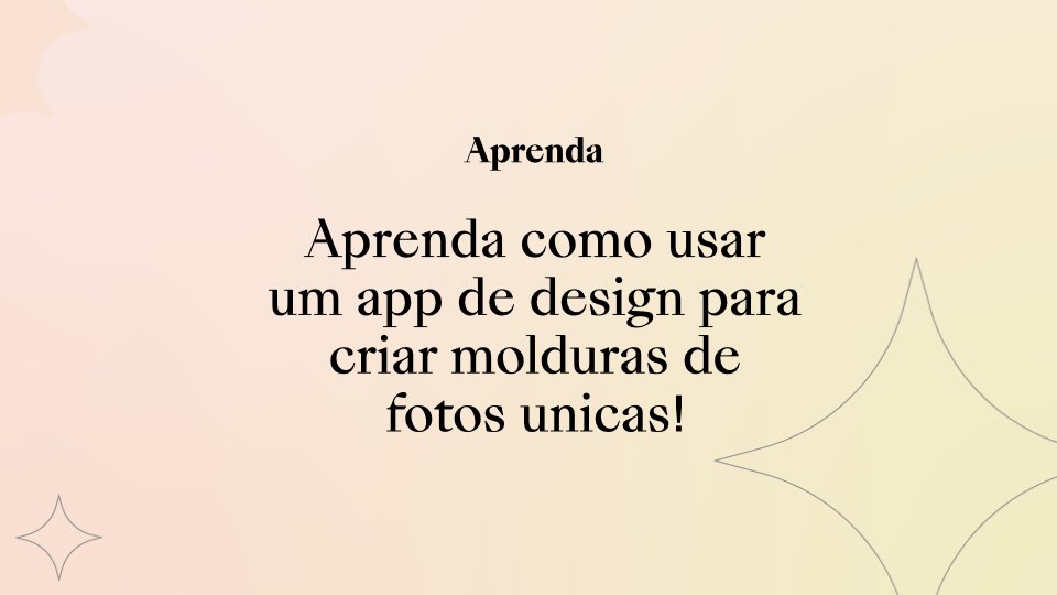 Aprenda como usar um app de design para criar molduras de fotos únicas!