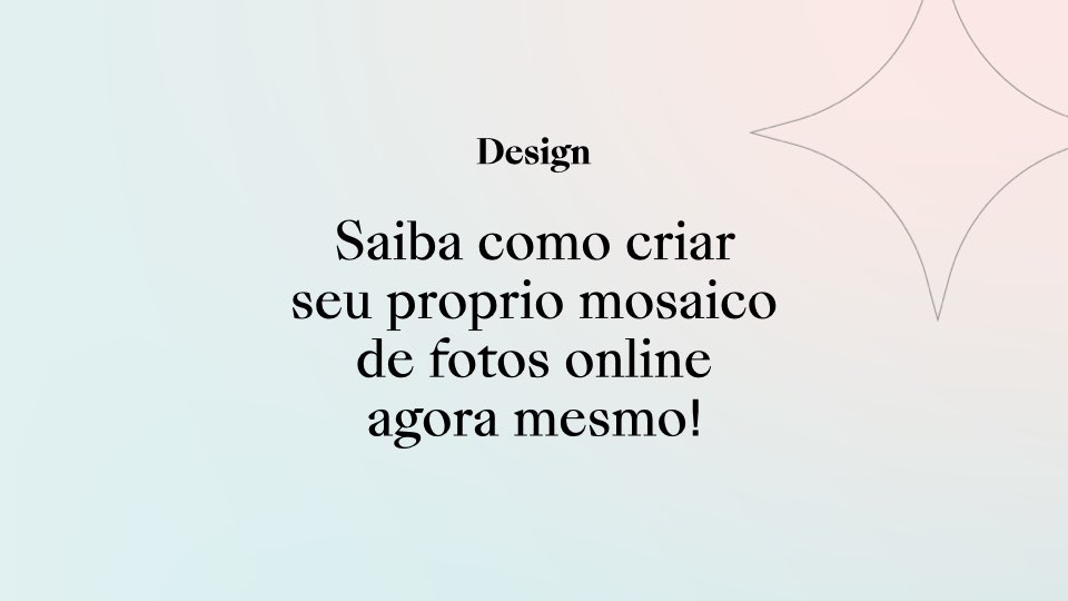 Saiba como criar seu próprio mosaico de fotos online agora mesmo!