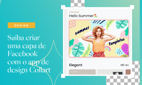Saiba criar uma capa de Facebook com o app de design Collart cover