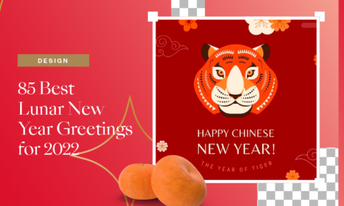 85 Best Lunar New Year Greetings For 2022
