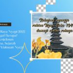 Hari Raya Nyepi 2022 Tanggal Berapa Ini Penjelasan Makna, Sejarah dan Pelaksaan Nyepi