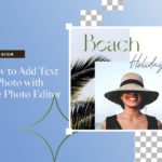 How to Add Text to Photo With Free Photo Editor
