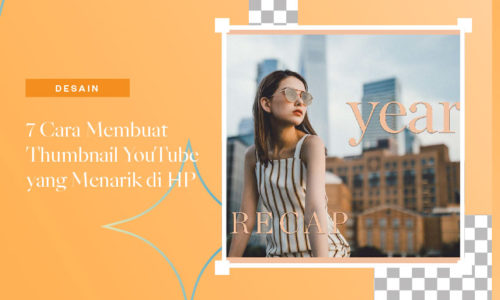 7 Cara Membuat Thumbnail YouTube yang menarik di HP menggunakan Aplikasi Collart