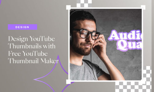 Design YouTube Thumbnails With Free YouTube Thumbnail Maker