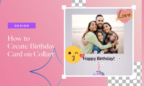 How to Create Birthday Card on Collart