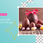 24 Easter Gift Ideas for All Ages