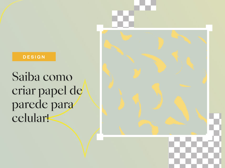 Saiba como criar papel de parede para celular!