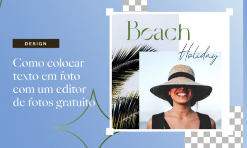 Como colocar texto em foto com um editor de fotos gratuito