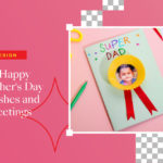 80 Happy Father's Day Wishes and Greetings