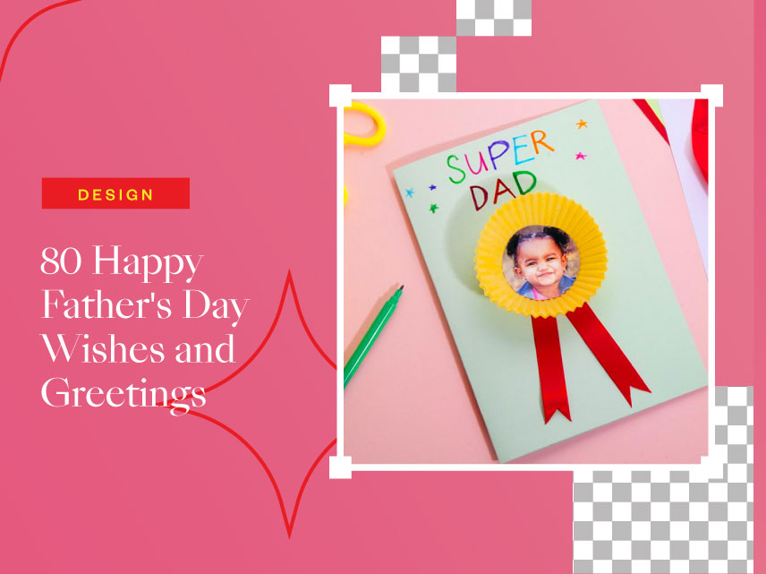 80 Happy Father's Day Wishes and Greetings
