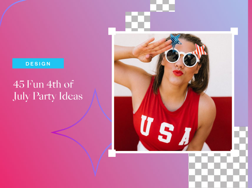 45 Fun 4th of July Party Ideas