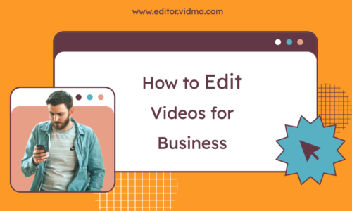 how to edit videos for business